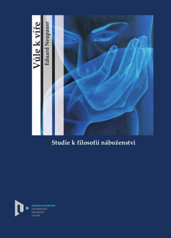 Vůle k víře: studie k filosofii náboženství 