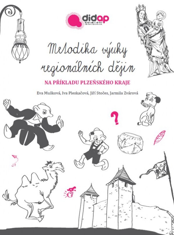 Metodika výuky regionálních dějin na příkladu Plzeňského kraje