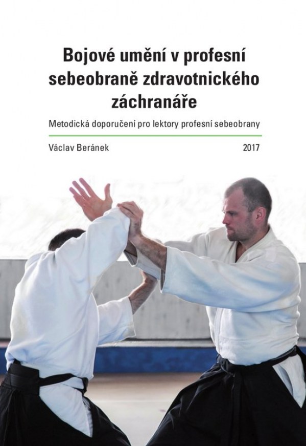 Bojové umění v profesní sebeobraně zdravotnického záchranáře