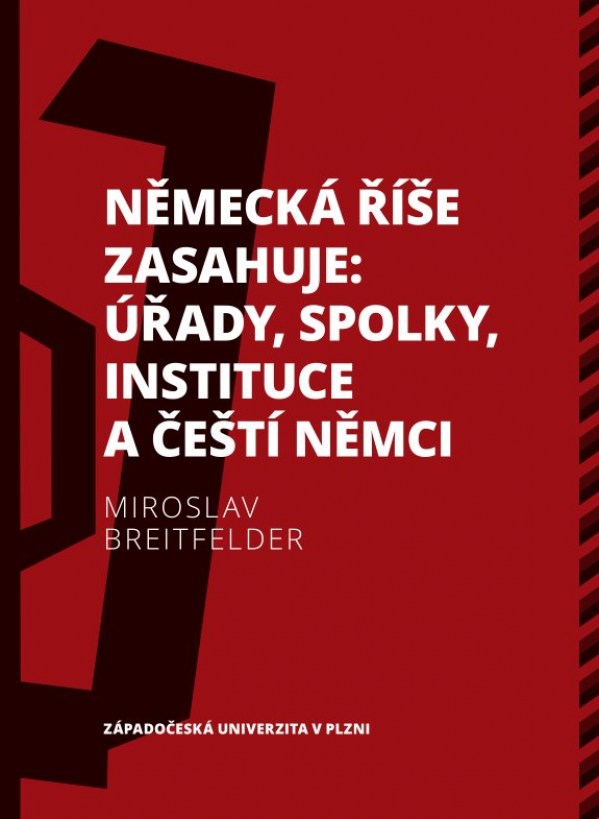 Německá říše zasahuje: úřady, spolky, instituce a čeští Němci 1918–1938